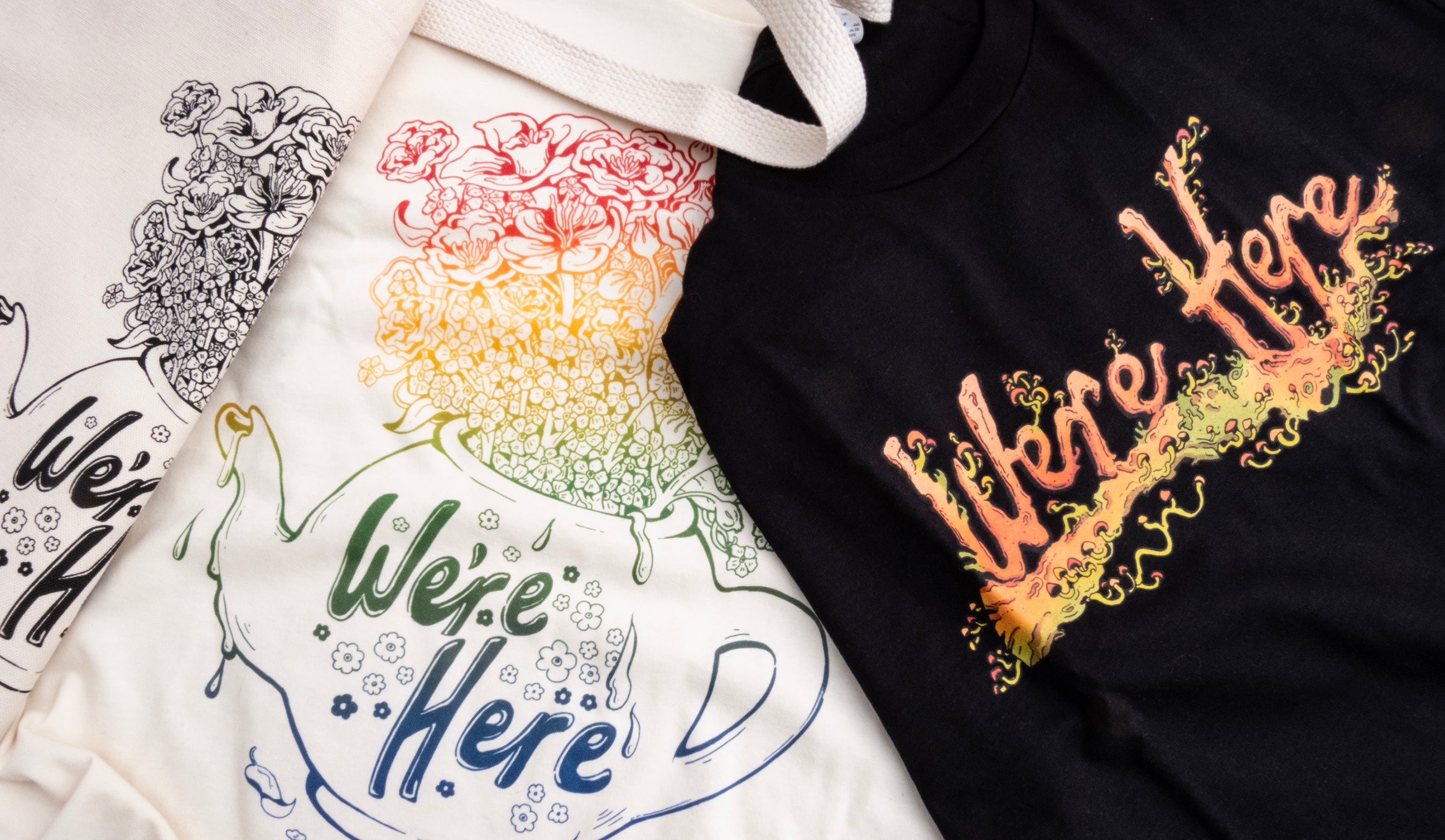 We're Here Merch
