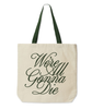 Natural colored tote with forest green handle and script text that says, "We're All Gonna Die"