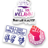 A sticker pack from Three Black Halfings. There are four stickers. One has two dice, each showing a 20 and the text "Roll for Melanin". One says "Poochieratbag". One has three pixelated figures and a talking bubble over one that says "Hullooo Halflings!". The last sticker is a warm color gradient with a fist in the middle of a pattern that encircles the fist.