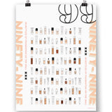 A white poster with ninety nine different drawn bottles. “99” is in the top right corner with white fill and a black outline. “Ninety-Nine” is rotated on its side on either side of the poster in yellow font. “99 bottles of foundation on the wall” is rotated on its side next to “Ninety-Nine” in pink font. Three black “X’s” are at the end of the text - from Thataylaa