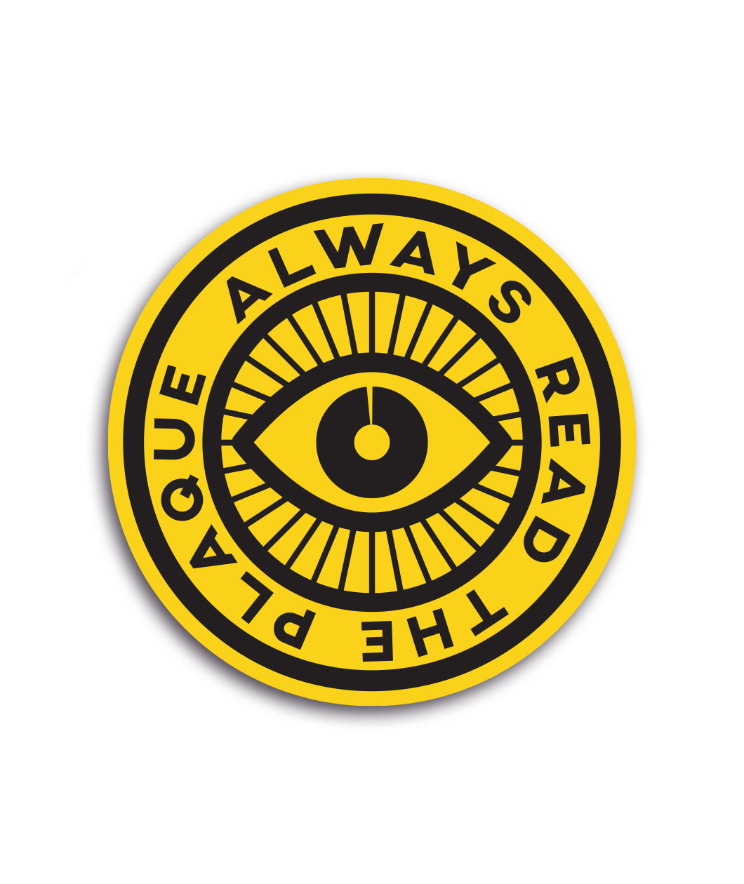 Yellow and black circular sticker with an eye in the center and the phrase 