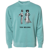 You Belong Crewneck Sweatshirt