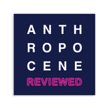 A blue square sticker with “Anthropocene” in white sans serif font, the word broken up with four letters per line. “Reviewed” is in blue sans serif font with red outline below - from The Anthropocene Reviewed