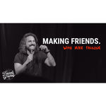 A black and white picture of a person holding a microphone with the words "Making Friends.; With Mike Falzone".
