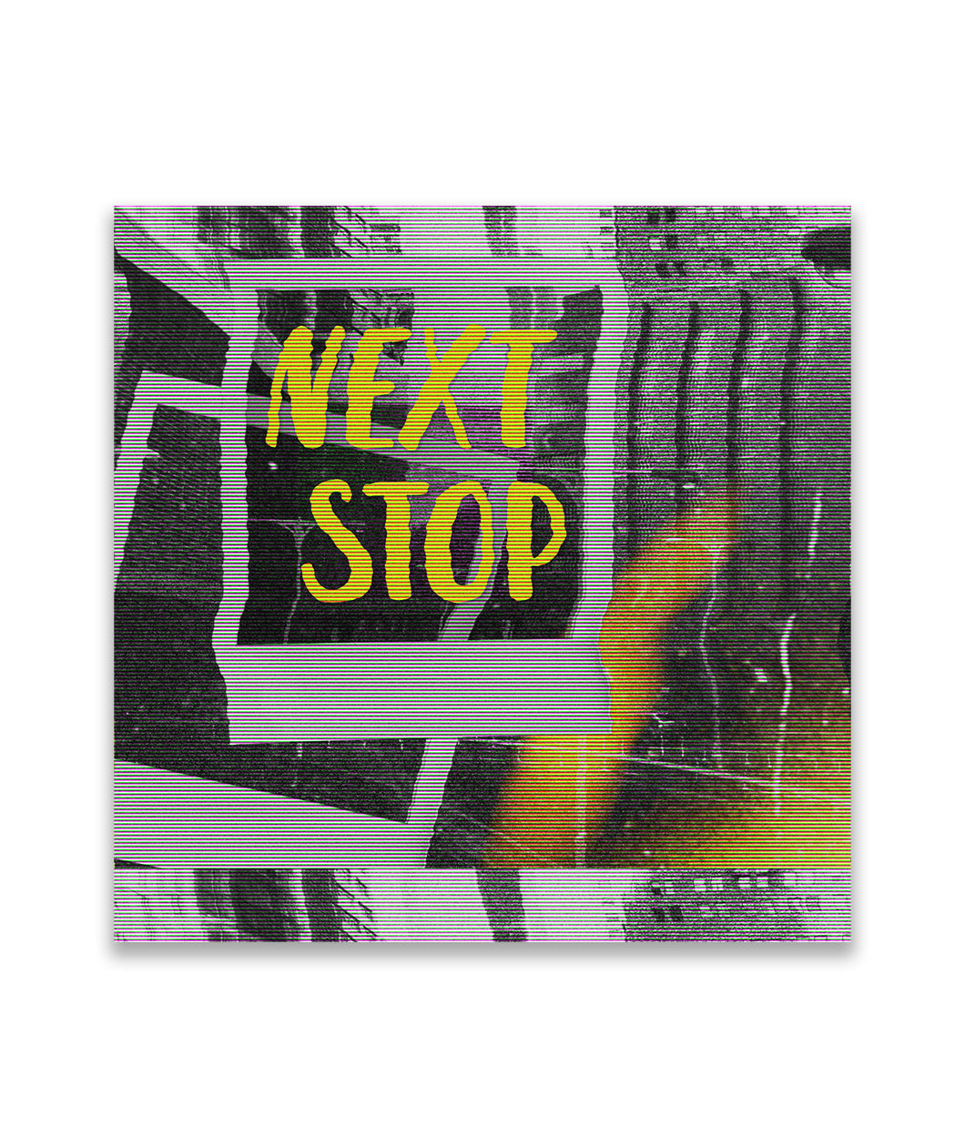 An out of focus square picture of a polaroid with yellow words "Next Stop". 