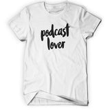 Podcast Lover Shirt