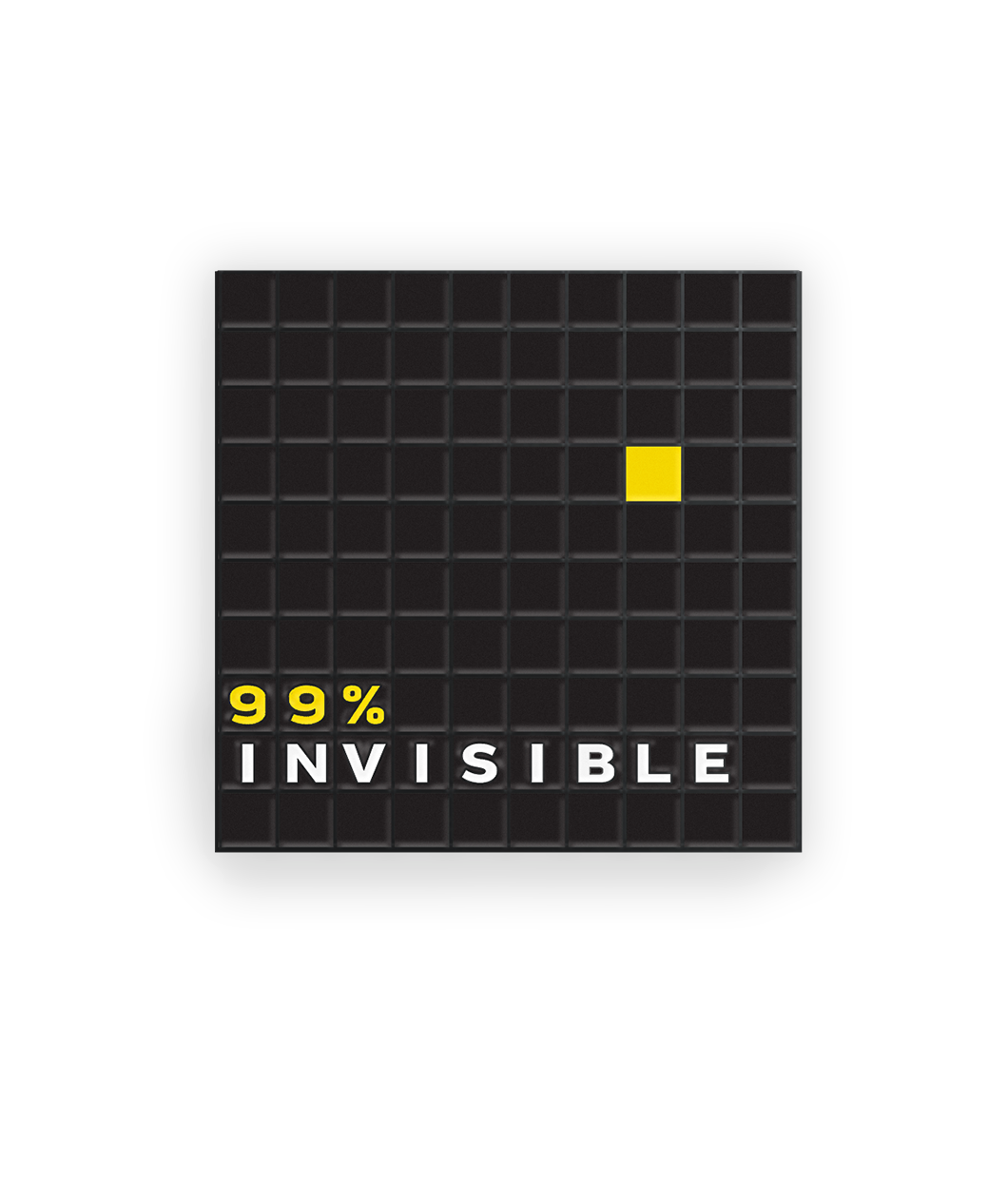 Square pin split into a grid of all black squares except for 1 yellow square. Includes white and yellow words 