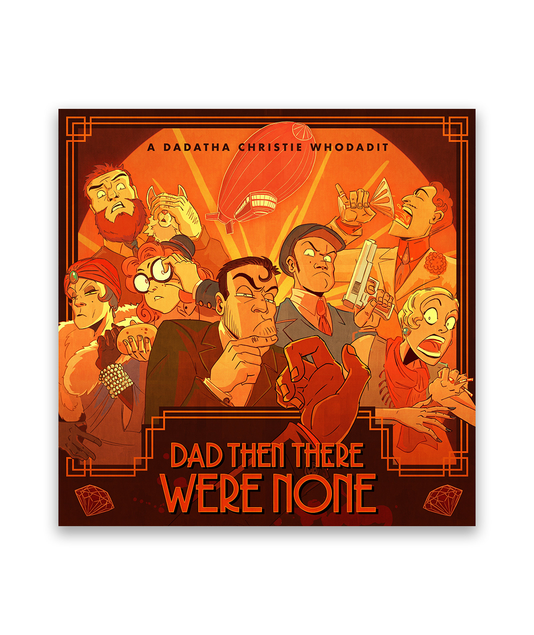 Art deco style border on orange image. Right to left: A woman is shocked, a man behind her downs a martini, a man wields a gun, front & center a man ponders his thoughts, behind him a woman adjusts her glasses with one hand & holds a potato in the other, a fortune teller next to her looks annoyed, & a bearded man covers a llamas eyes behind them. A blimp looms in the center background & a twisted hand sits in the foreground above the title. A diamond sits in each bottom corner of the illustration.