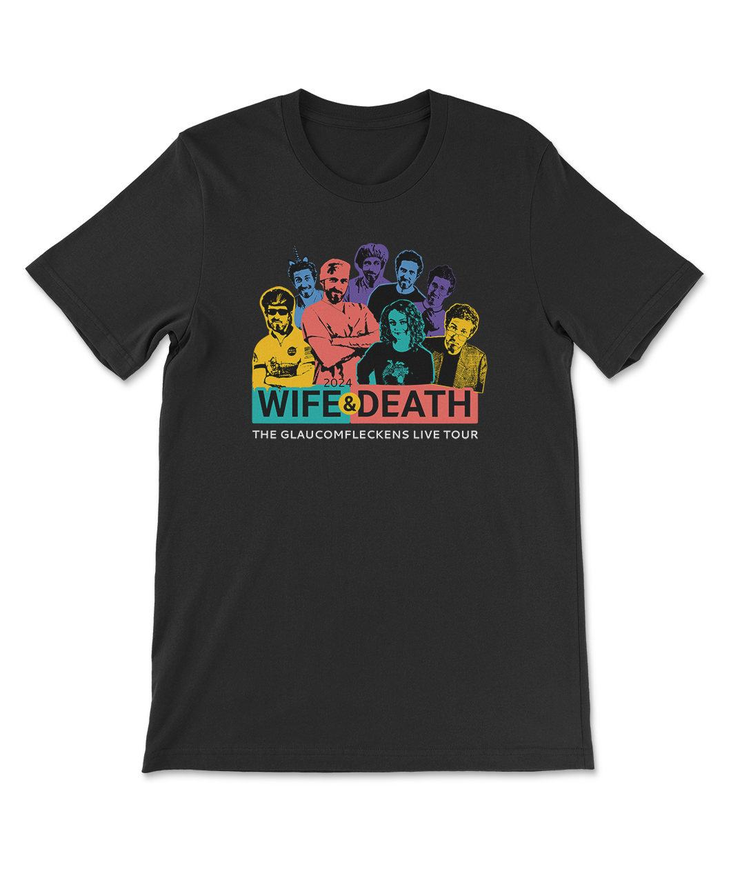 Black shirt with multi colored characters of the different Dr. Glaucomfleckens and Lady Glaucomflecken. Text says WIFE & DEATH THE GLAUCOMFLECKENS LIVE TOUR. 