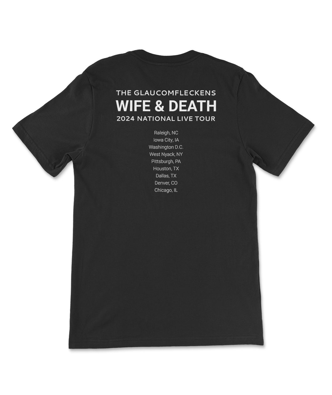 Black shirt back has tour locations printed in white for WIFE & DEATH tour.