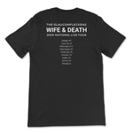 Black shirt back has tour locations printed in white for WIFE & DEATH tour.