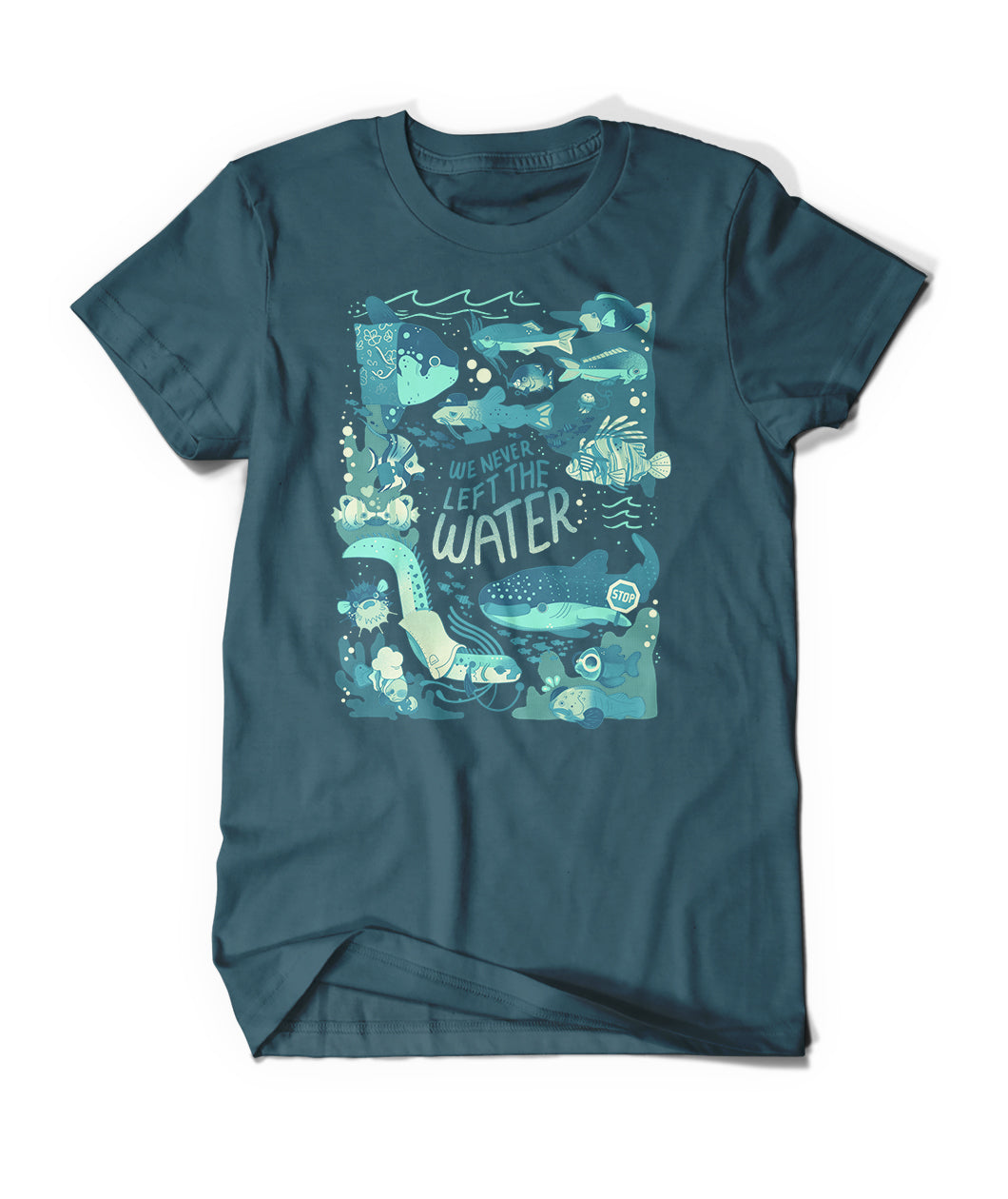 Deep teal colored short sleeve tshirt with a bluish green printed design that says "WE NEVER LEFT THE WATER" with illustrations of sea creatures around it to make it look like the text and fish are in the water on the shirt.