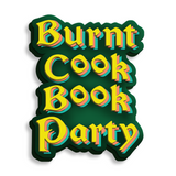 Forest green rubber magnet with yellow, orange, and teal layered text that says "Burnt Cook Book Party" in a medieval book font.