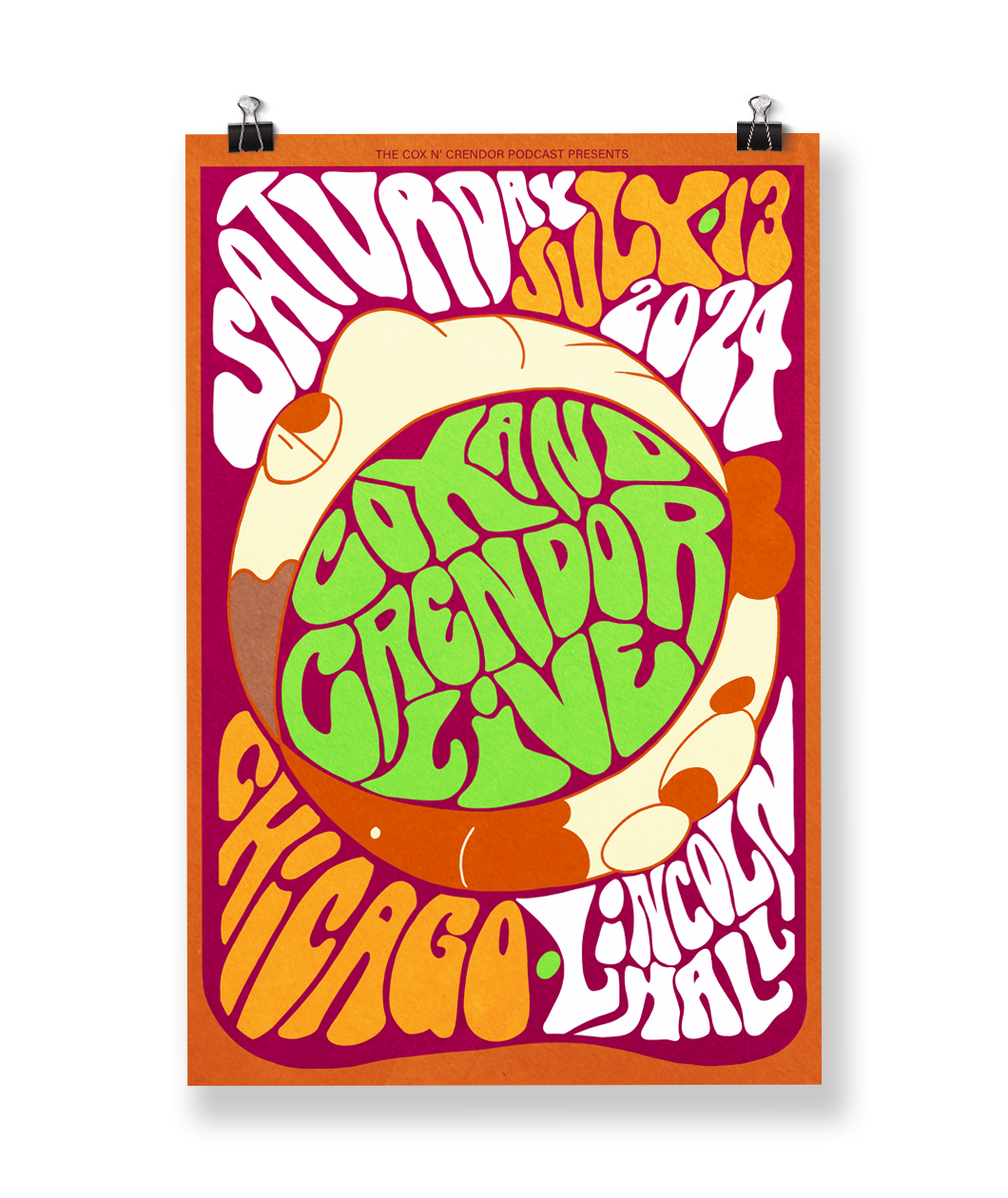 Colorful poster with groovy 70s style text and illustration of Cox n' Crendor. Small text at the top says, "The Cox n' Crendor Podcast Presents" then groovy test on the main poster says, "Saturday July 13 2024 Cox and Crendor Live Chicago Lincoln Hall". The Cox and Crendor Live text is a lime green centered in the middle of an illustration of the Cox n' Crendor heads in crescent moon shapes. Color pallete is maroon, orange, pale yellow, marigold, white, and lime green.