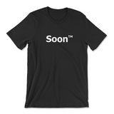 SOON™ T-shirt