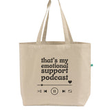 That's my Emotional Support Podcast Tote