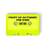 A digital mockup of a cassette tape. The cassette is bright yellow and reads "First of October: One Week" in black.