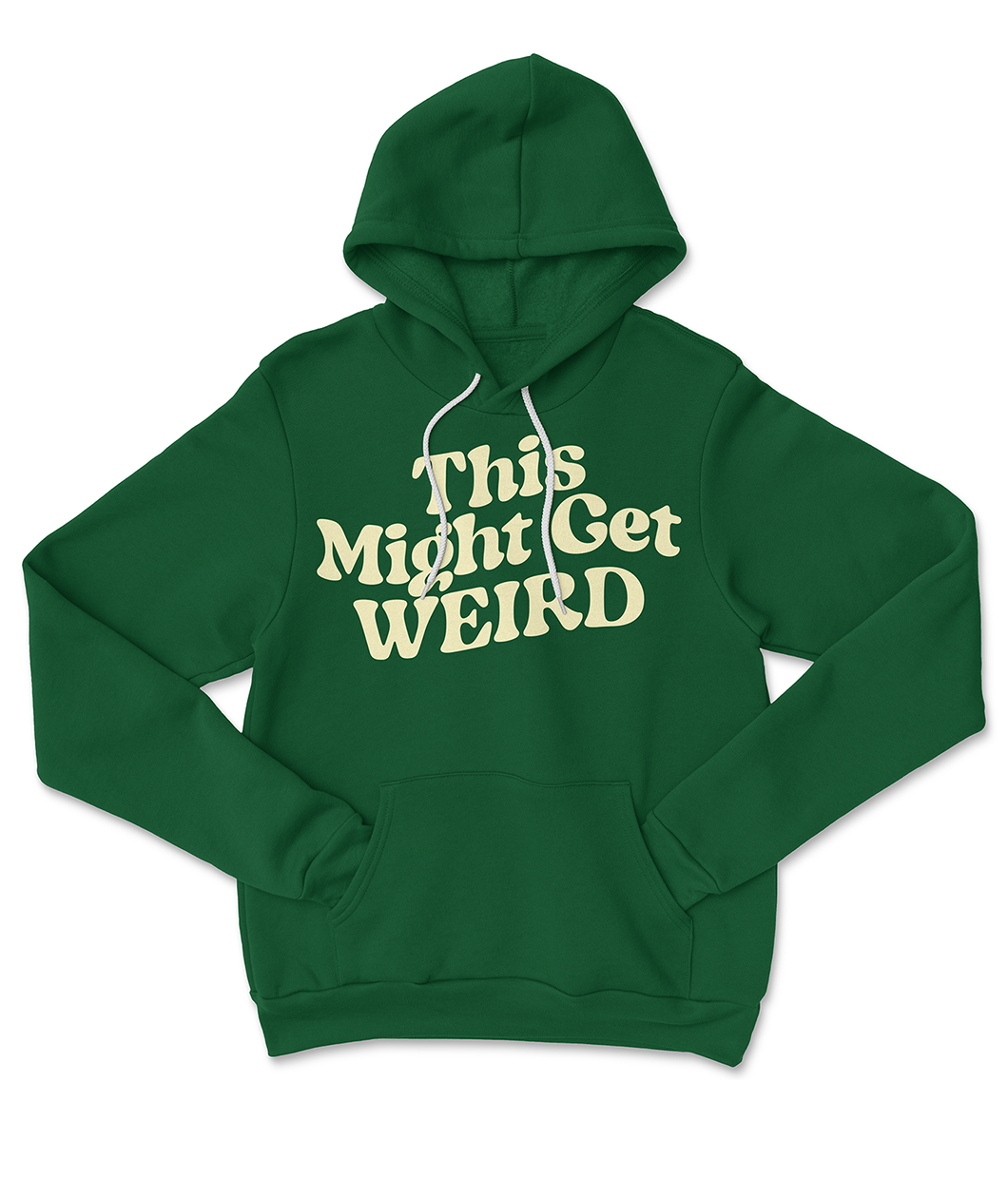 This Might Get Weird Weird Green Hoodie DFTBA
