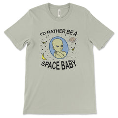 Light green t-shirt with "I'd Rather Be A Space Baby" graphic design.