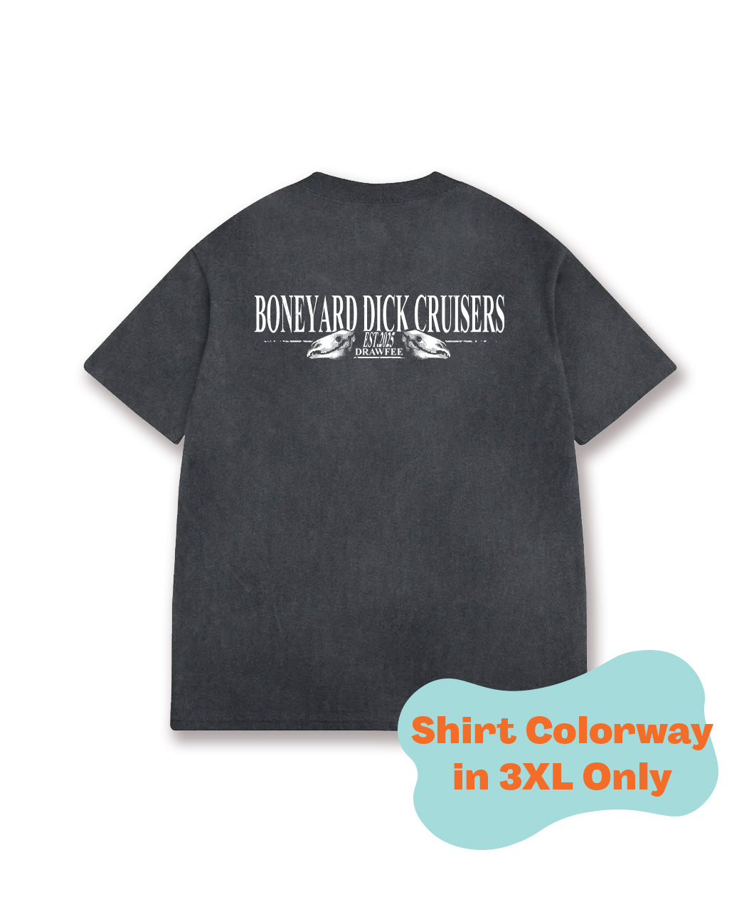 The back view of a faded black t-shirt. The design is text that reads "Boneyard Dick Cruisers" and "Est. 2025, Drawfee." There is a label on the image that says this shirt colorway comes in 3XL only. From Drawfee.