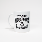 There Is No Middle Finger Big Enough Mug