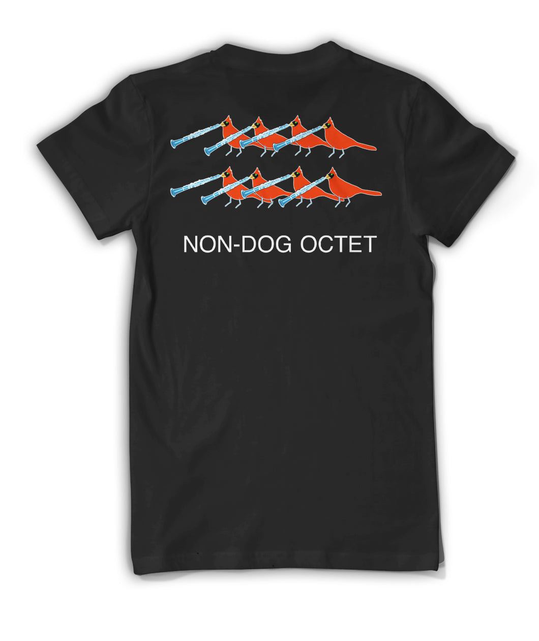 The back of a black t-shirt with eight red cardinals with flutes and text below that reads "NON-DOG OCTECT". From Bill Wurtz. 