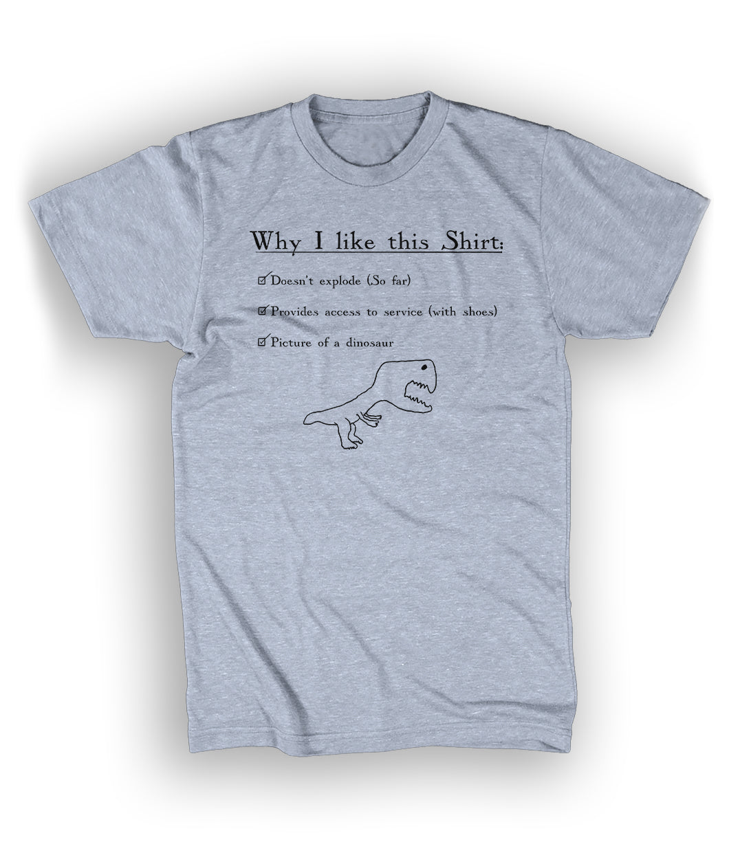 A gray t-shirt with black serif text on it in the center of the shirt reading “Why I like this Shirt” at the top. Underneath, a bullet point list says, 