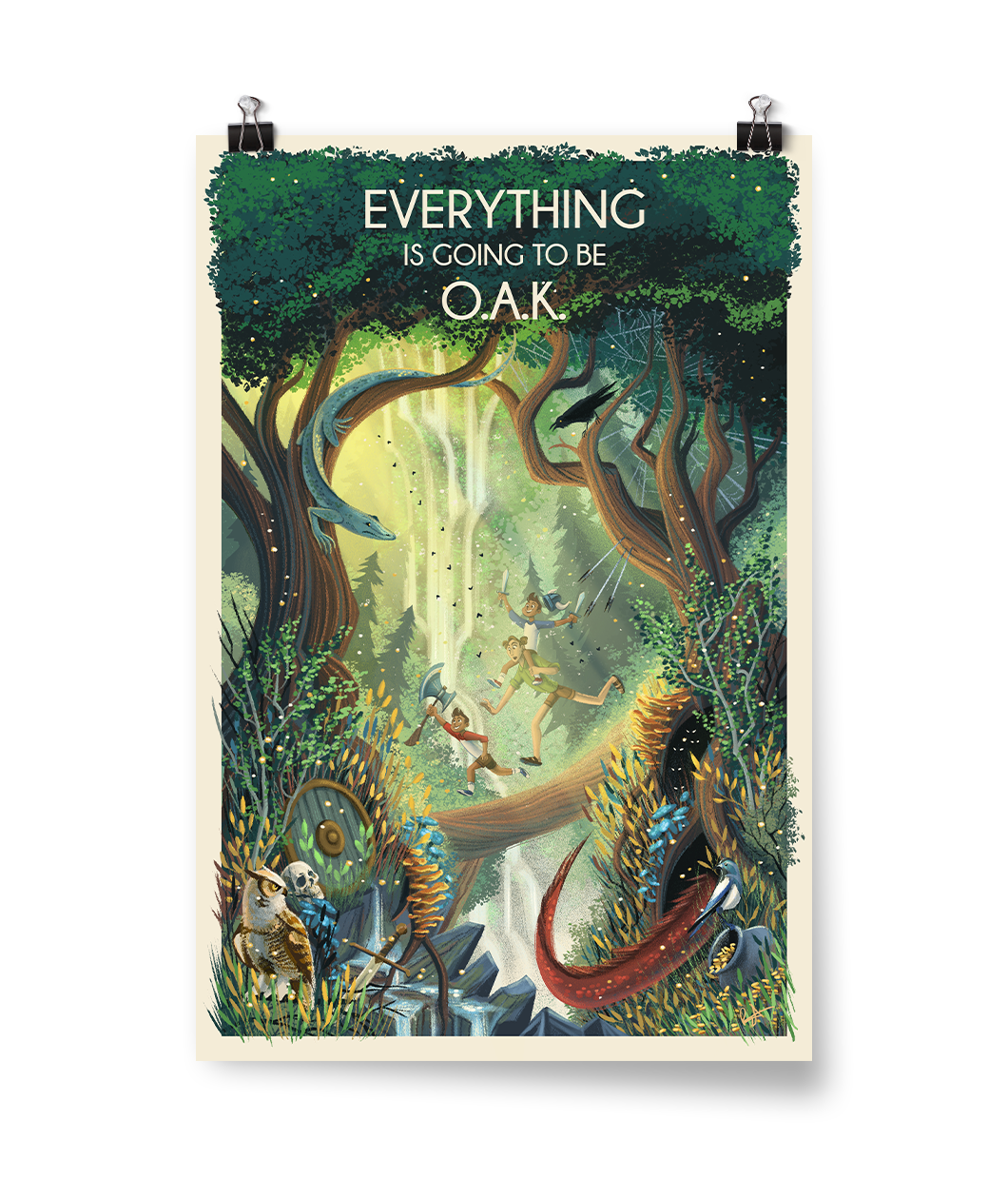 A poster of an illustrated forest and cream boarder that says EVERYTHING IS GOING TO BE O.A.K. in cream on the top.