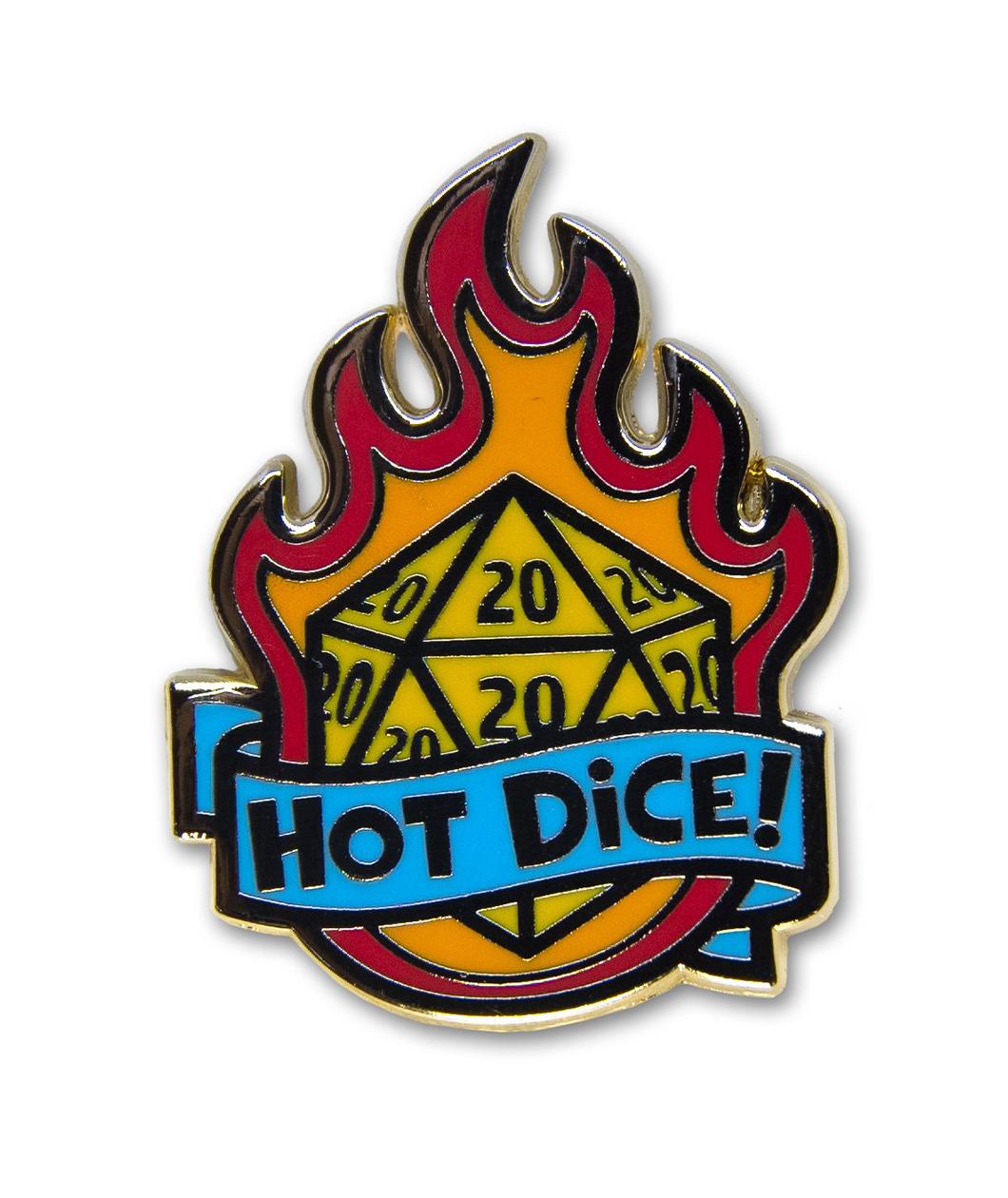 Gold plated enamel pin with a yellow D20 in the middle that has a 20 on every face. It is on fire and then there is a blue ribbon illustrated on the front that says HOT DICE! in gold.
