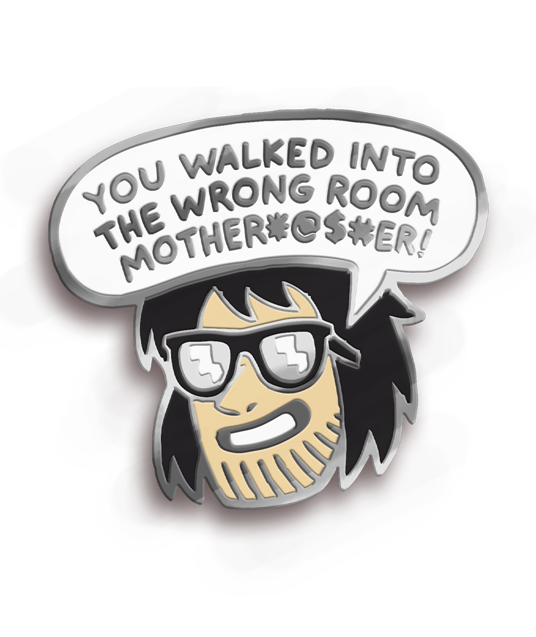 Silver plated enamel pin of a mans head with long black hair and black sunglasses with a speech bubble that says, 