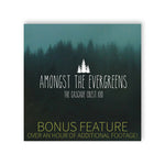 A square image of an out of focus silhouette of a forest. “Amongst the Evergreens The Cascade Crest 100” is written in tall white sans serif font in the center below a silhouette vector image of three white trees. “Bonus Feature Over an hour of additional footage” is on the bottom in dark yellow sans serif font - from The Ginger Runner