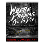 “Where Dreams Go To Die” is written in white paint font. “Gary Robbins and the Barkley Marathons” is below in white sans serif font. “Bonus Commentary” is in red sans serif font at the bottom. The background is a spooky photo of a forest with a closed yellow gate - from The Ginger Runner