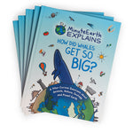 A pile of books titled "Minute Earth Explains; How did whales get so big?" with an illustration of earth with a large whale coming out of the top and other symbols like a sun, airplane, a house, a cast, a dinosaur, etc.