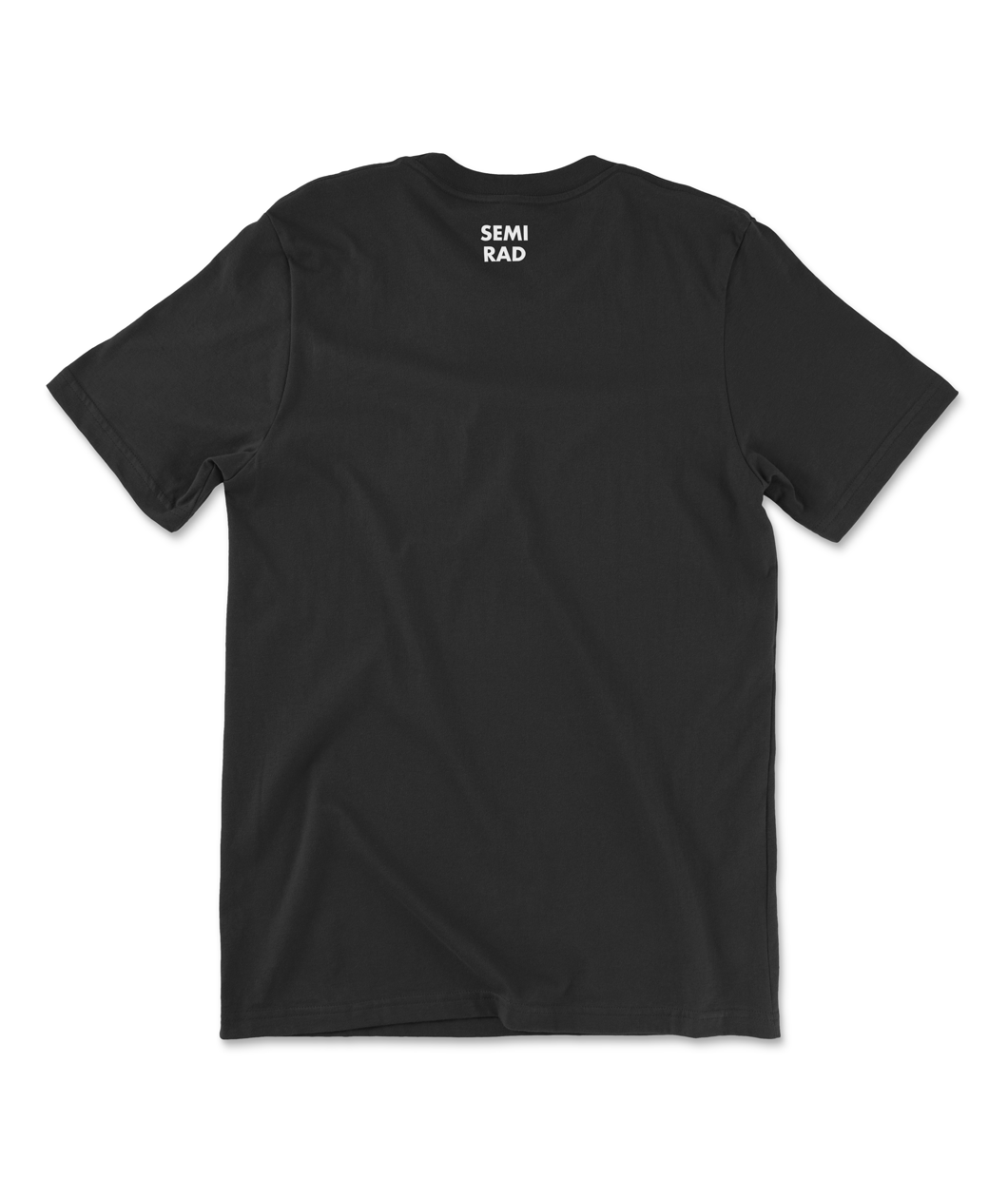 The back of a black t-shirt that says "Semi Rad" in small text at the collar.
