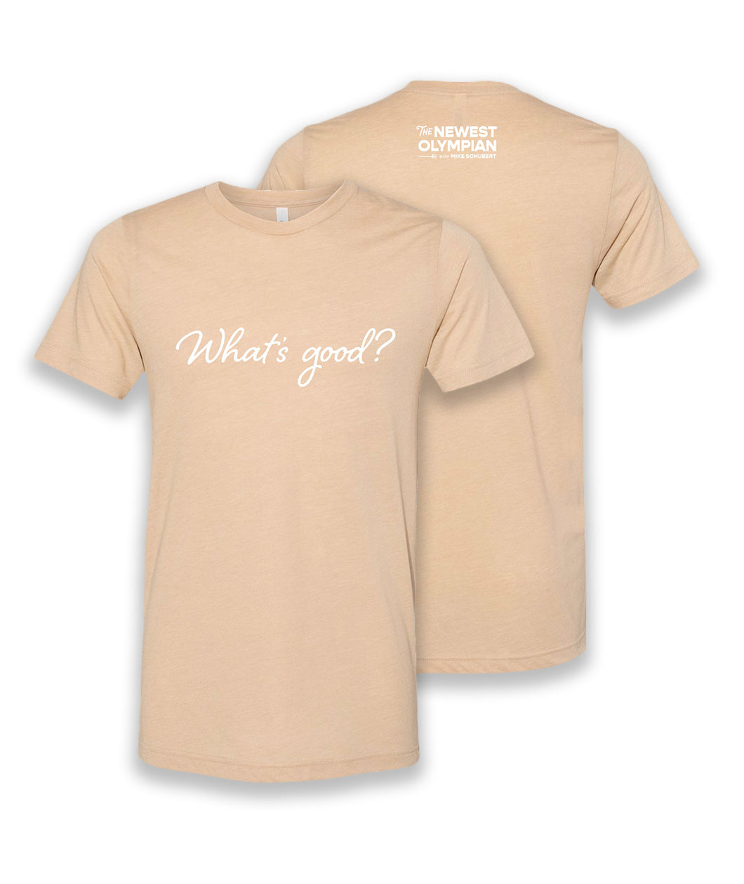 Yellow shirt with “What’s good?” on the front across the chest in white cursive font. On the back below the collar, “The Newest Olympian” is written in white sans serif font - from The Newest Olympian