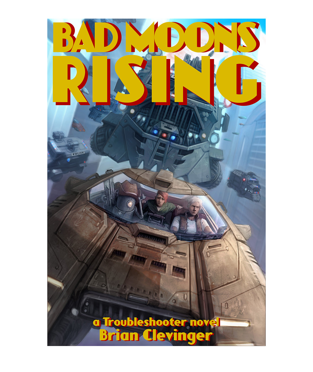 Bad Moons Rising: A Troubleshooter Novel by Brian Clevinger