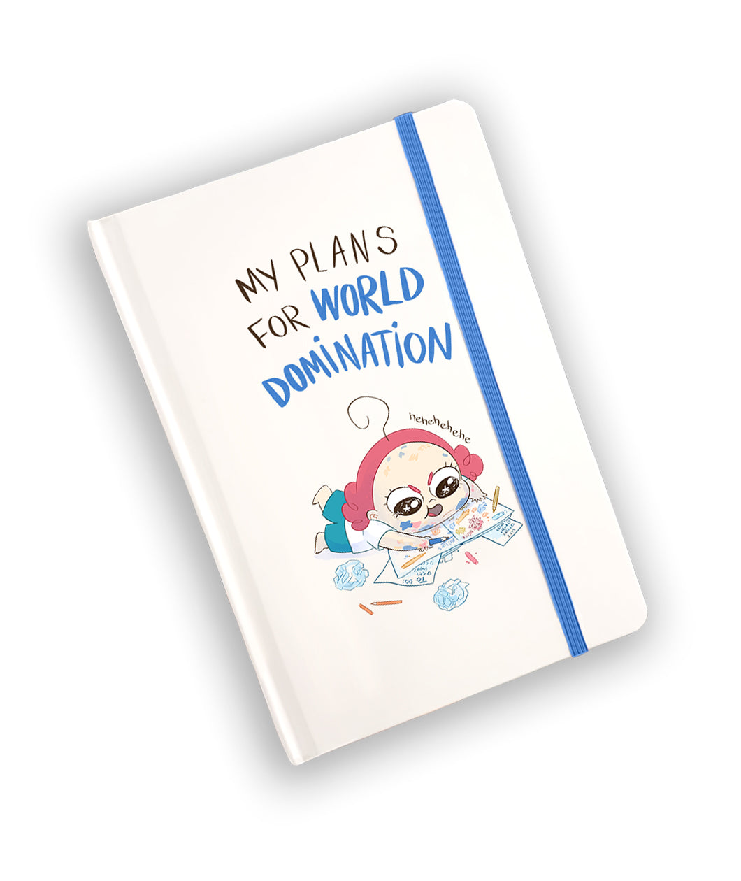 A white rectangular notebook with a blue elastic band holding it closed. The text "MY PLANS FOR WORLD DOMINATION" sit above an illustration of a child with a somewhat evil look in their face messily scribbling in their own notebook. By What's Up Beanie.