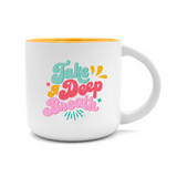 Take A Deep Breath Mug