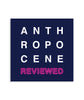 A blue square sticker with “Anthropocene” in white sans serif font, the word broken up with four letters per line. “Reviewed” is in blue sans serif font with red outline below - from The Anthropocene Reviewed