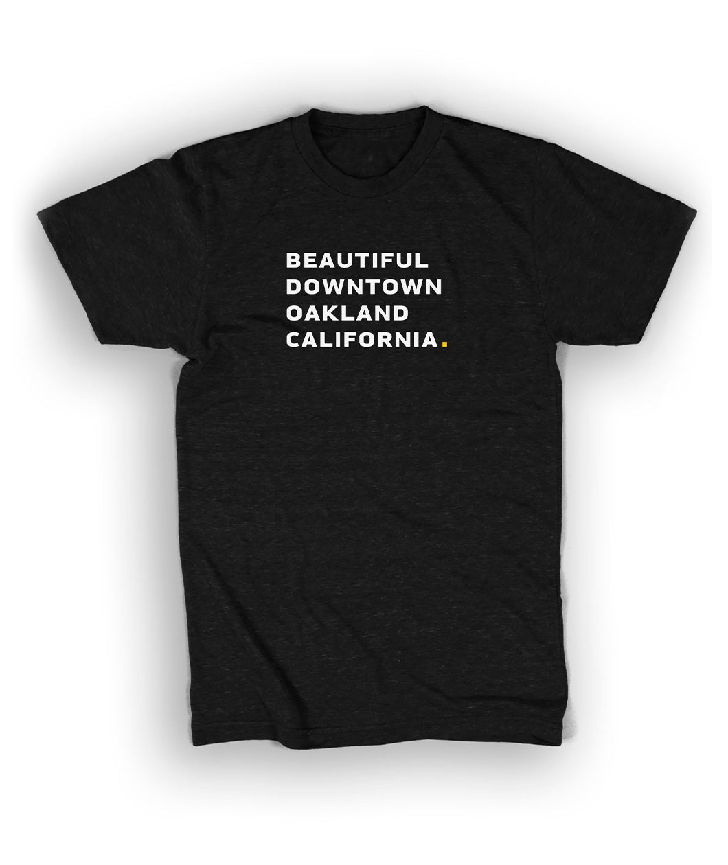 Black unisex t-shirt with white words "Beautiful Downtown Oakland California" on the center chest - by 99% Invisible