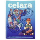 A coloring book by Karen Hallion. The cover is titled "Celara" and depicts a girl reading and picturing herself in fairytales. 