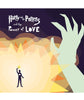 Album cover art showing a person holding up a wand with a heart on their chest. They are in the middle of yellow light with a hand on the side and text that reads "Harry and the Potters and the Power of Love". 