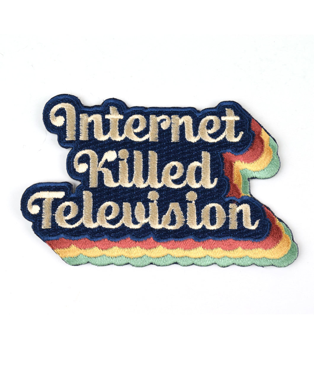 Iron-On Patch of the cursive phrase "Internet Killed Television" on a blue background with a multicolored outline on the bottom and right side - by Charles Trippy