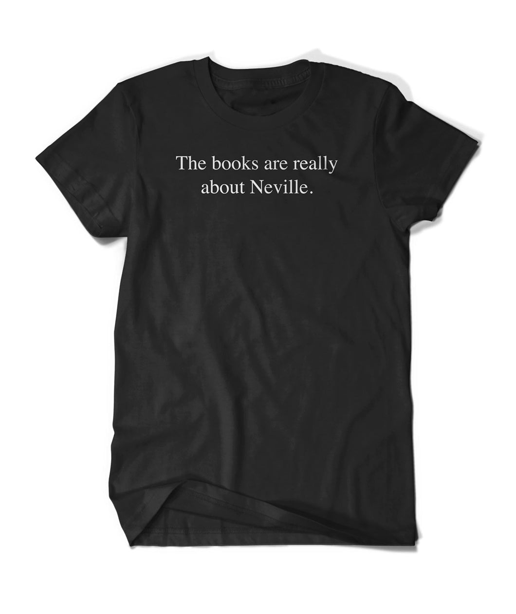 The Books Are Really About Neville Shirt